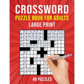 Crossword Puzzle Books for Adults Large Print: 48 Cross Word Puzzles for Adults or Seniors (US Version)