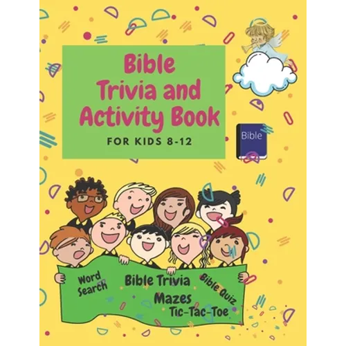 Bible Trivia and Activity Book for Kids 8-12: Words Search, Bible Trivia, Coloring, Bible Quiz, Tic-Tac-Toe and Mazes