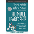 Humble Leadership, Second Edition: The Power of Relationships, Openness, and Trust