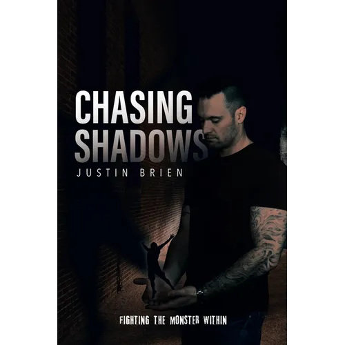 Chasing Shadows: Fighting the Monster Within