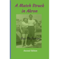 A Match Struck in Akron