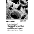 Encyclopedia of Cancer Prevention and Management: Volume VI (Advances in Cancer Therapy)