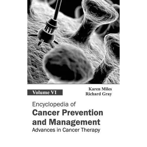 Encyclopedia of Cancer Prevention and Management: Volume VI (Advances in Cancer Therapy)