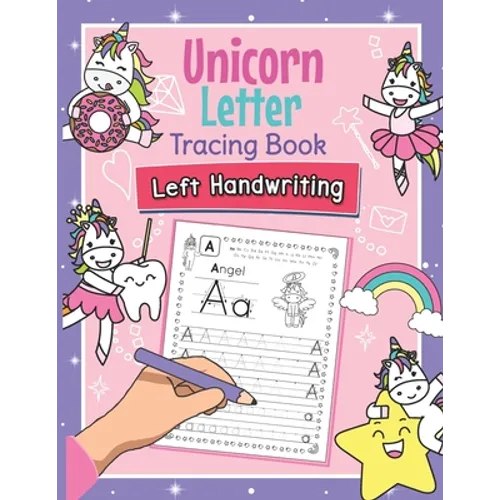 Unicorn Letter Tracing Book Left Handwriting: Magical Practice Workbook for Left-Handed Preschoolers - Essential Writing Skills for Kindergarten and P
