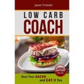 Low Carb Coach: Have Your BACON and EAT It Too