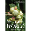 New Green World: John Bartram and the Early Naturalists