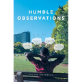 Humble Observations
