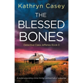 The Blessed Bones: A pulse-pounding crime thriller packed full of suspense