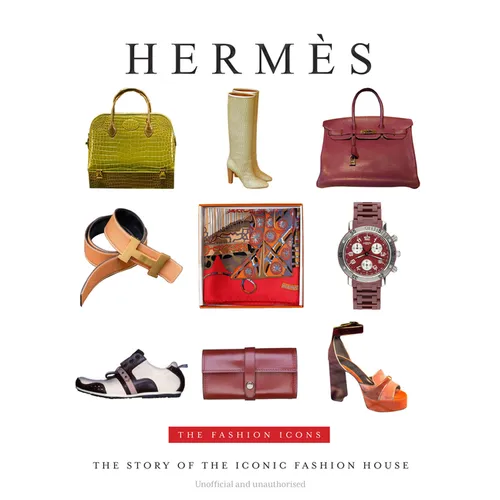 Hermès: The Fashion Icons