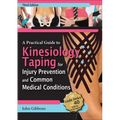 A Practical Guide to Kinesiology Taping for Injury Prevention and Common Medical Conditions