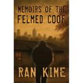 Memoirs of the Felmed Coof
