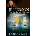 Jefferson and the Barbary Pirates: America's First Encounter with Radical Islam