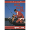 Bass Guide Tips: Tactics of Top Fishing Guides Book 9