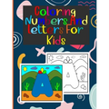 coloring numbers and letters for kids: Book of letters and numbers wonderful coloring pictures all different, educational for 3,4,5,6,7,8,9,10 years o