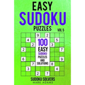 Easy Sudoku Puzzles: 100 Easy Sudoku Puzzles And Solutions