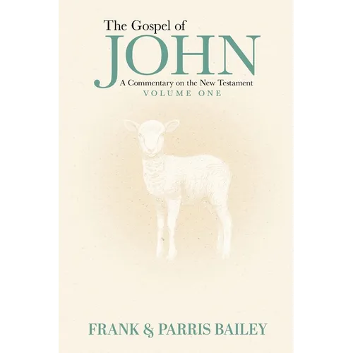 The Gospel of John A Commentary on the New Testament Volume 1