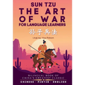 The Art of War for Language Learners: A Bilingual Chinese-English Modern Edition of China's Greatest Classic: Sun Tzu's The Art of War (孙ड