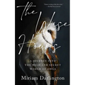 The Wise Hours: A Journey Into the Wild and Secret World of Owls