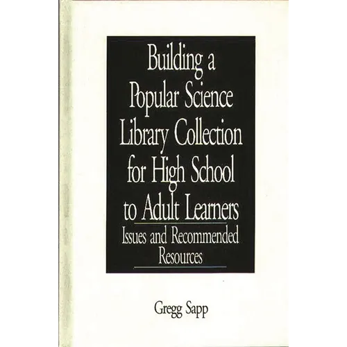 Building a Popular Science Library Collection for High School to Adult Learners: Issues and Recommended Resources