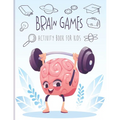 Brain games activity book for kids: Includes Relaxing Memory Activities, Puzzles, Sudoku, Word Searches, and More!