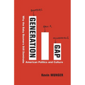 Generation Gap: Why the Baby Boomers Still Dominate American Politics and Culture