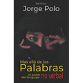 Más allá de las palabras: El poder del lenguaje no verbal