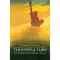The Fateful Turn: From Individual Liberty to Collectivism 1880-1960