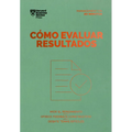 Cómo Evaluar Resultados (Performance Reviews Spanish Edition)