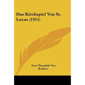 Das Kirchspiel Von St. Lucas (1915)