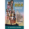 Doctor Jesus Still Performs Miracles