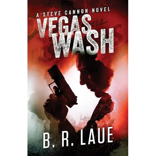 Vegas Wash: A Steve Cannon Novel