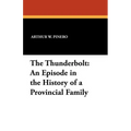 The Thunderbolt: An Episode in the History of a Provincial Family