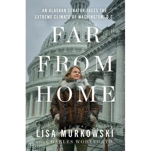Far from Home: An Alaskan Senator Faces the Extreme Climate of Washington, D.C.