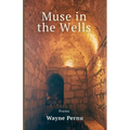 Muse in the Wells