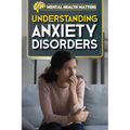 Understanding Anxiety Disorders