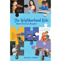 The Neighborhood Kids: Short Stories Reader
