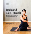 Back and Neck Health: Mayo Clinic Guide to Treating and Preventing Back and Neck Pain
