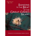 Dancing To The Beat Of The Great Green Heart