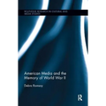 American Media and the Memory of World War II