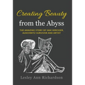 Creating Beauty from the Abyss: The Amazing Story of Sam Herciger, Auschwitz Survivor and Artist