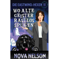 Wo alte Geister rastlos spuken