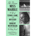 The Divine Miss Marble: A Life of Tennis, Fame, and Mystery