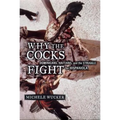 Why the Cocks Fight: Dominicans, Haitians, and the Struggle for Hispaniola