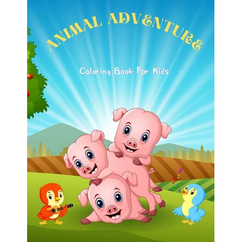 ANIMAL ADVENTURE - Coloring Book For Kids: 100 coloring pages for kids