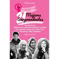 21 mujeres sorprendentes: Las vidas de las intrépidas que rompieron barreras y lucharon por la libertad: Angela Davis, Marie Curie, Jane Goodall y otr