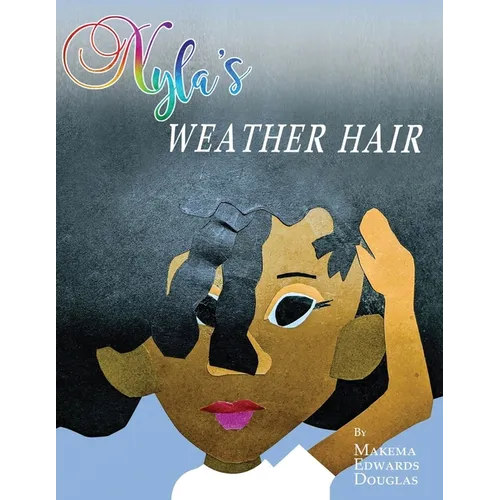 Nyla's Weather Hair