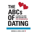 The ABCs of Dating: A Guide to Love and Dating for the Openhearted