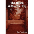 The House Without a Key (a Charlie Chan Mystery)