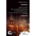 L'âge d'or de la distillation à Fougerolles: Essor, défi et héritage des distilleries familiales (1839-1940)