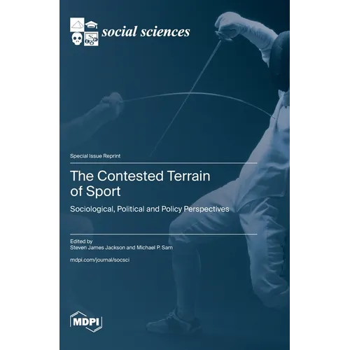 The Contested Terrain of Sport: Sociological, Political and Policy Perspectives